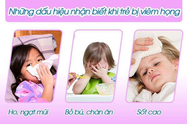 Những dấu hiệu nhận biết khi trẻ bị viêm họng