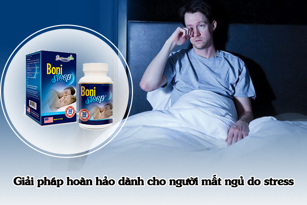 BoniSleep + - Giải pháp hoàn hảo dành cho người mất ngủ do stress